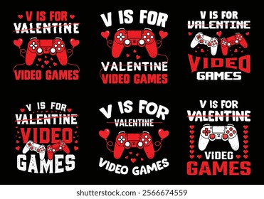 V Is For Valentine Video Games t shirt design,