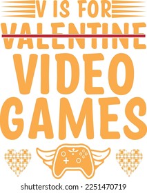 V is for valentine video games t-shirt design