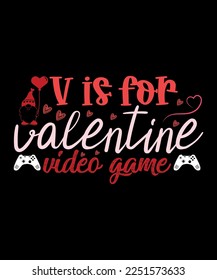 V is for valentine video games t-shirt design