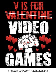 V is for valentine video games t-shirt design