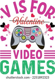 V is for valentine video games t-shirt design