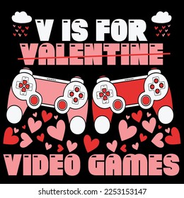V is for valentine video games t-shirt design