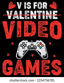 V is for valentine video games t-shirt design