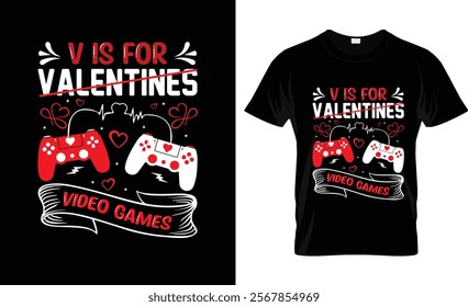 V Is For Valentines Video Games T-Shirt Design Vector