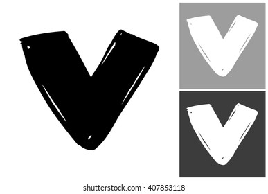 V vector hand drawn graphic image. Label with minimalistic shape v. Isolated element on white, gray and black background. Paint imitation.