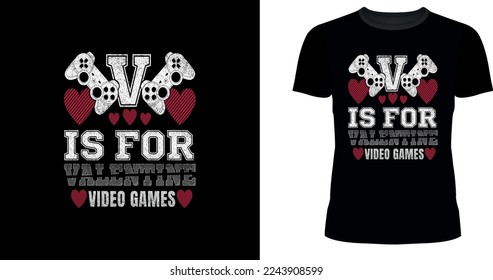 V Is For Video Games Funny Valentines Day Love Gamer Boy Men T-Shirt