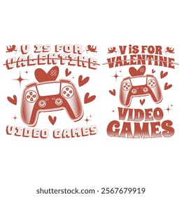 V is for Video Games T-Shirt - Funny Gamer Valentine's Day T Shirt Design