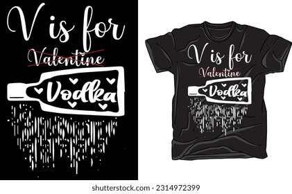 V Is For Vodka T-Shirt, Valentine's Day T-Shirt, Funny Valentines Day Shirts, Vodka Lover Shirt, Gift For Her, Valentine's Shirt, Love Shirt