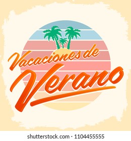 Vacaciones del Verano, Summer Vacations spanish text, beach holidays vector lettering