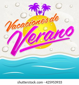 Vacaciones del Verano - Summer Vacations spanish text, beach holidays vector lettering