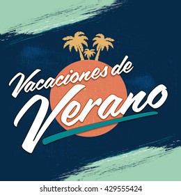 Vacaciones del Verano - Summer Vacations spanish text, beach holidays vector lettering