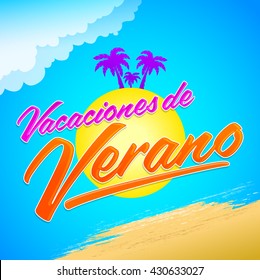 Vacaciones del Verano - Summer Vacations spanish text, beach holidays vector lettering