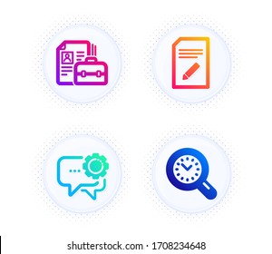 Vacancy, Edit document and Employees messenger icons simple set. Button with halftone dots. Time management sign. Hiring job, Page with pencil, Speech bubble. Time analysis. Education set. Vector