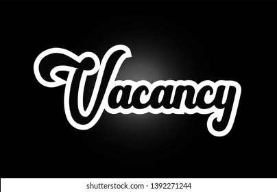 Vacancy hand written word text for typography iocn design in black and white color. Can be used for a logo, branding or card