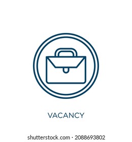 vacancy icon. Thin linear vacancy outline icon isolated on white background. Line vector vacancy sign, symbol for web and mobile