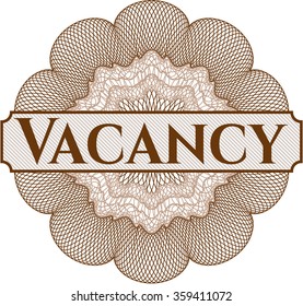 Vacancy money style rosette