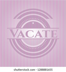 Vacate badge with pink background