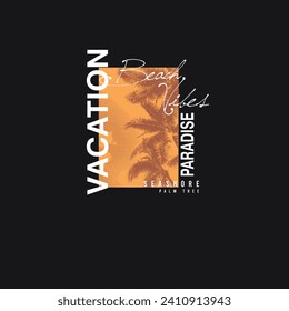 Vacation Beach vibe paradise seashore palm tree nature summer typography
