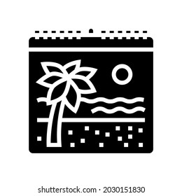 vacation calendar glyph icon vector. vacation calendar sign. isolated contour symbol black illustration