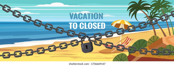 Vacation to closed lock chain. Entrance on the beach is closed. Summertime palms and plants around. Cartoon vector illustration. Summer vacation on sea coast banned