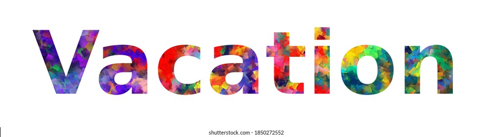 Vacation. Colorful typography text banner. Word vacation vector design
