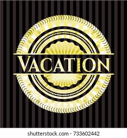 Vacation gold badge or emblem