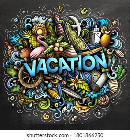 Vacation hand drawn cartoon doodles illustration. Funny seasonal design. Creative art vector background. Handwritten text with summer elements and objects. Colorful composition