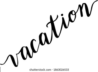 Grabado de vacaciones. Tiempo de descanso y vacaciones. palabra de vacaciones