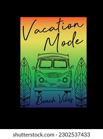 Vacation Mode beach vibes camper van surf board vector design