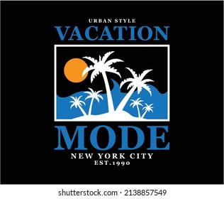 Vacation Mode Illustration Vector T-shirt Design for print 