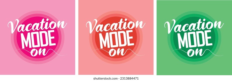 Vacation mode on quote text typographic with Pink, red and green colorbackground.