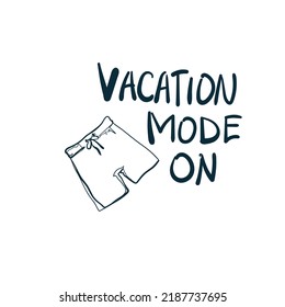 vacation mode on swimsuit sea ocean vector concept saying lettering hand drawn shirt quote line art simple monochrome