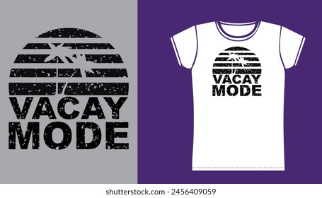 Vacation mode on t shirt design