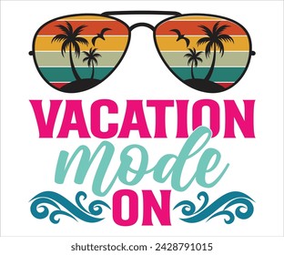  Vacation Mode On T-shirt, Happy Summer Day T-shirt, Happy Summer Day svg,Hello Summer Svg,summer Beach Vibes Shirt, Vacation, Cut File for Cricut  svg