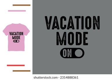 vacation mode t shirt design