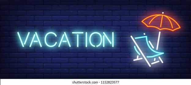 Vacation neon text with chaise longue and umbrella. Summer and tourism concept. Advertisement design. Night bright neon sign, colorful billboard, light banner. Vector illustration in neon style.