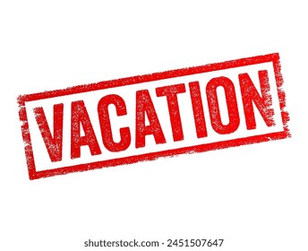 Vacation - a period of time during which an individual takes a break from regular work, studies, or daily routines to relax, unwind, and engage in leisure activities, text concept stamp