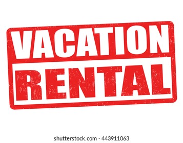 Vacation rental grunge rubber stamp on white background, vector illustration