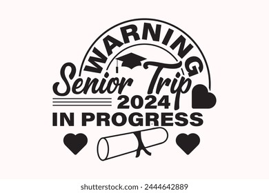 Vacation, Senior Class of 2024 Trip EPS Design, Senior Class T-shirt, Graduate Shirt, Graduate Saying