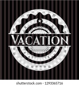 Vacation silver badge or emblem
