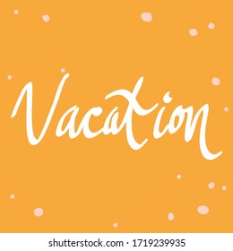 Vacation. Sticker for social media content. Vector hand drawn illustration with cartoon lettering. Bubble pop art comic style poster, t shirt print, post card, video blog cover