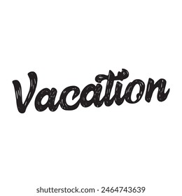 vacation text on white background.