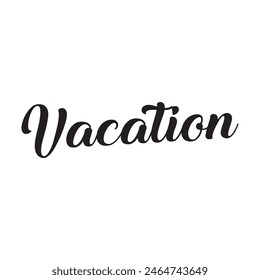 vacation text on white background.