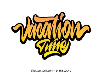 Vacation time. Handwritten vector lettering design. Vector calligraphy illustration isolated. Typography for banners, badges, postcard, t-shirt, prints, posters.