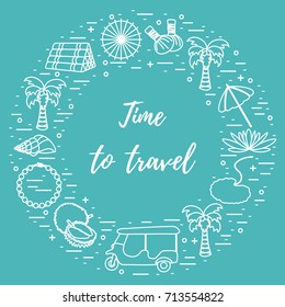 Vacation and travel elements arranged in a circle. Umbrella, shell, palm tree, lily, tuk-tuk, durian, pearl necklace, herbal pouches for massage, pillow. 