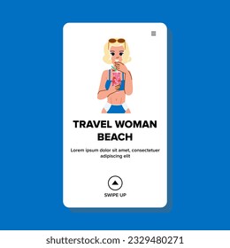 vacation travel woman beach vector. young ocean, lifestyle holiday, beautiful leisure vacation travel woman beach web flat cartoon illustration