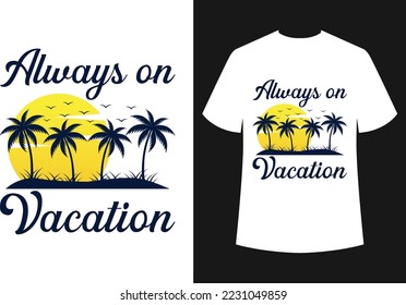 Vacation t-shirt design for all types of commercial use and also the file is easily editable. The design is best for t-shirt businesses and personal use.