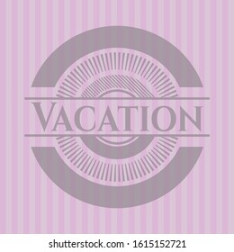 Vacation vintage pink emblem. Vector Illustration. Detailed.