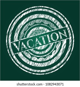  Vacation written with chalkboard texture