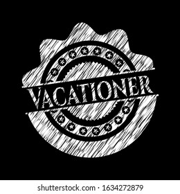 Vacationer chalkboard emblem. Vector Illustration. Detailed.